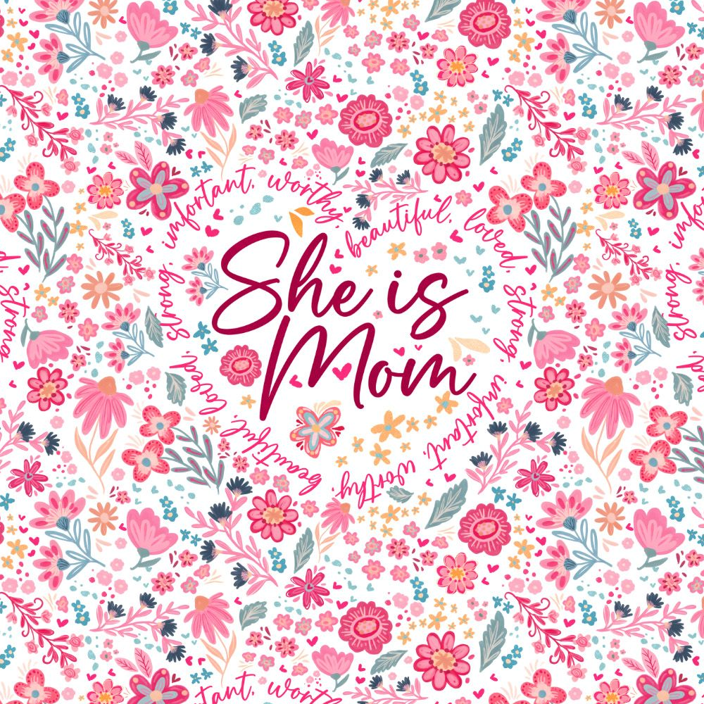 She Is Mom Floral