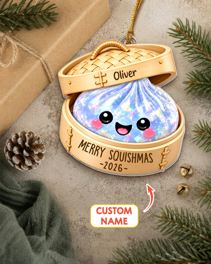 You're Glitter Dumpling- Personalized Acrylic Ornament